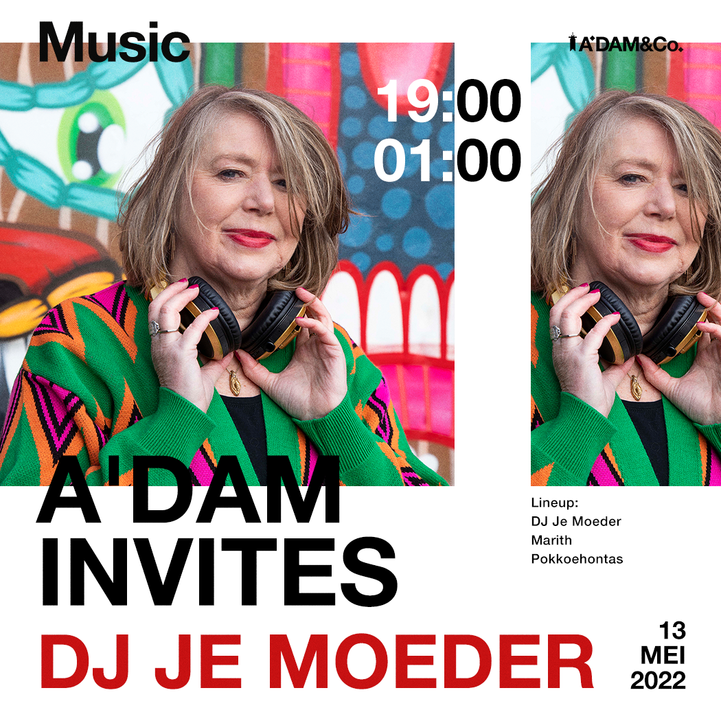 A'DAM Invites: DJ Je Moeder, Marith & Pokkoehontas