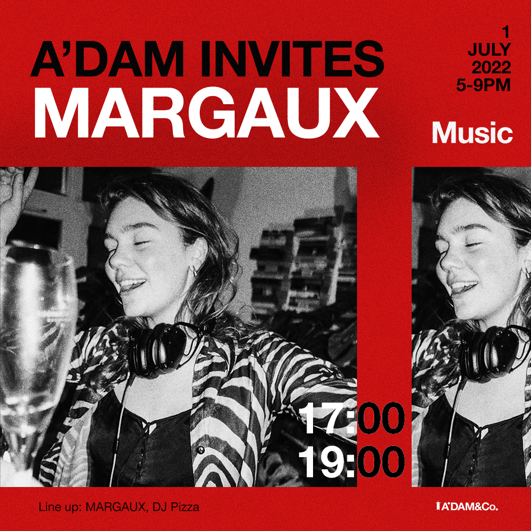 A'DAM Invites: MARGAUX en DJ Pizza